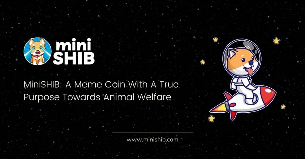 MiniSHIB: A Meme Coin With A True Purpose Towards Animal Welfare
