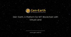 Gen-Earth, A Platform for NFT Blockchain with Virtual Land