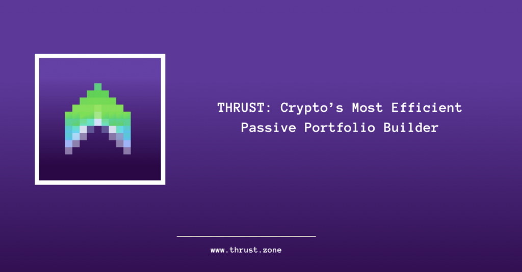 Thrust: A Platform With DeFi Services That Help To Build Portfolio For Users